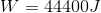 W = 44400