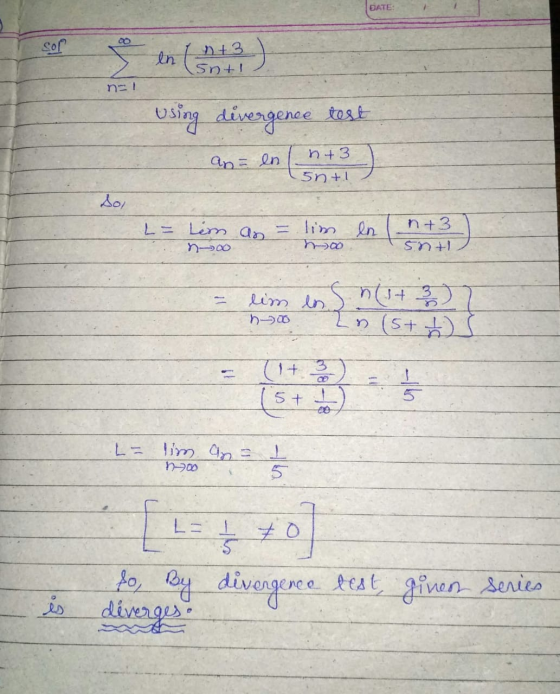 DATE co Sol en n+3 snt! n! G 3) using divergence test an = en n43 5n+1 do L= len an no Tim en h00 n+3 snt1 lim en nitz h00 2n