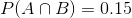 P(ANB) = 0.15