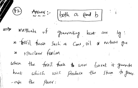 (2 Answar: both a cand b are of methods of generating heat * touil tuent such a Coal, oil an Coal, oil or natural gas Nuclear