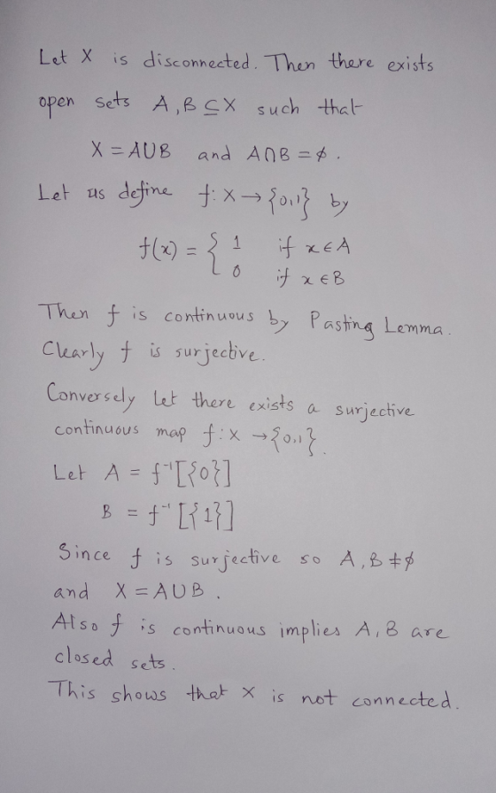 Let X is disconnected. Then there exists open Sets A,8 CX Such thal X AUB and AnB degfine txoy Let us txEB Ther f Pastng is c