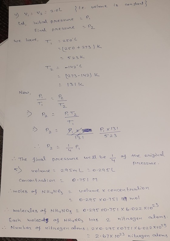 is constant? 4) v = 2 = 2.00 Cet initial pressure final pressure } lie. volume = P, = P2 we have, T = 250l = 1250 +273 ) K -