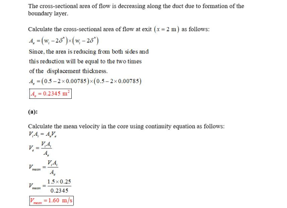 The cross-sectional area of flow is decreasing along the duct due to formation of the boundary layer. Calculate the cross-sec