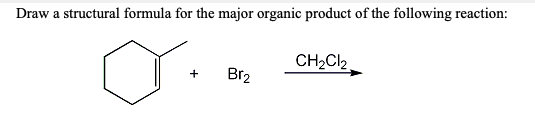 Draw a structural formula for the major organic product of the following reaction: CH2Cl2 + Br2