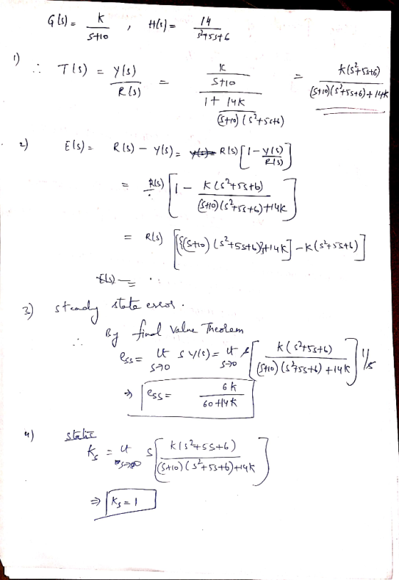 R(S) GL - , Healthy C 1 : 718) = y(s) klstsat6 stie - (Stro)(s+55+6)+14* it 14K [tro) (54554) : 2) Els) = R(S) – Y61)= veta