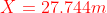 {\color{Red} X=27.744m}