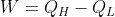 W=Q_H-Q_L