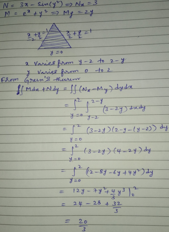 N = 3n- sin(y) = Nx = 3 M = e² + y 2 = My = 24 a to 2/2 + 1 = 1 y =0 to 2 a varies from y-2 to 2 - y y varies from o from Gre
