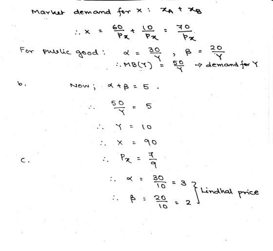 market demand for 8: Rat Ro :.* at leve op For pucelic good: de 30 , B = 20 .::MBLY) = 50 -> demand for Y Now; . A+B=.5. Y =