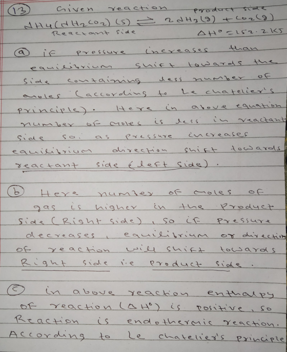 3 Given reaction Huld Hz co2) (s) - 2 Reactant side. product side H3 (8) + CO2(g) Aho=152.2kJ @ iF Pressure increases than eq