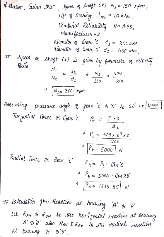 of dution, Gurn that speed of shaft (2) N2 = 150 upm, Lize of Bearing Lion 10 khen, Combined Reliability R=0.95, Manufacture4