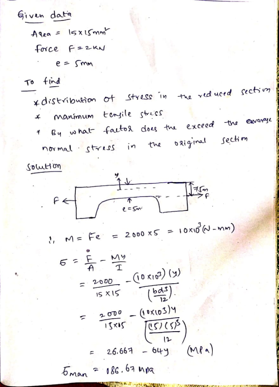 6ivn dat ARea 5x tmm force F2 KN e Smm To find xdistvibution ot vd uced sectim the manimum t ongile stres 24what fauto dos th