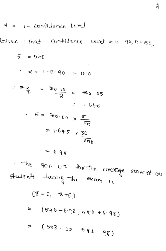 d = I - confidence Level Given that confidence Level = 0 96, n=50, = 540 . d = 1-0.90 0.10 .. Z Za Zo 10 2 20:05 1.645 E- zo