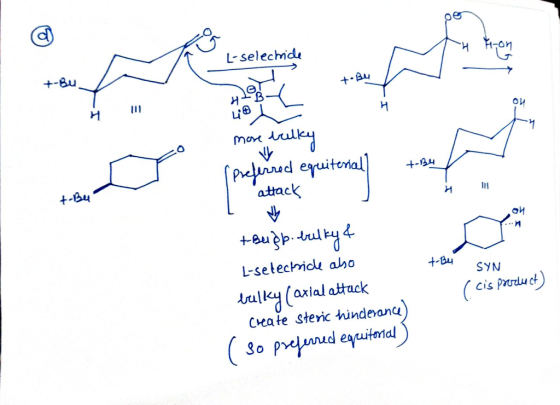 L-selechide + Bu more bulky +-34 (preferred equiterial attack t-Bu oh +- B4 SYN +-Bugp. bulky & L-selecbride abo bulky (axial