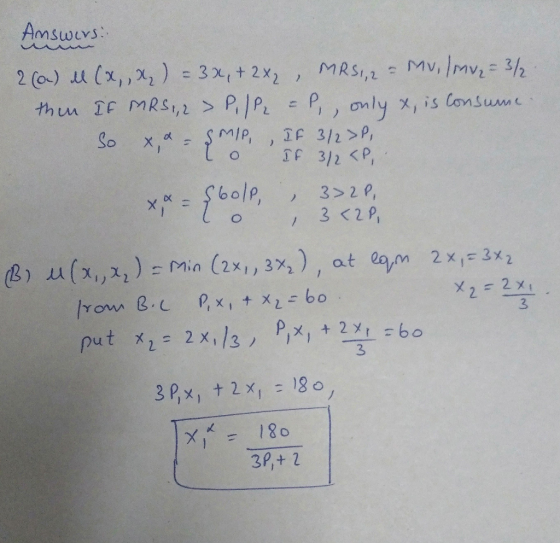 Answers 2 (a) ll (x,x) = 3x + 2x2, MRS12 = Mv/mv₂= 3/2. then If MRS. 2 > P.P = P, only x, is consume So x = SMP, If 3/2 >P, l