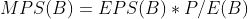 MPS(B) = EPS(B) * P/E(B)