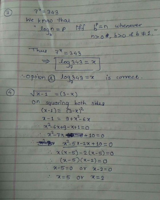 343 We knaw hal n wheneer n>od hso61 Thus 7 343 Log 343= 2 7 oPion log,343=x is coreet . 4 (3-x) -1 squaring hoth sides (x-1