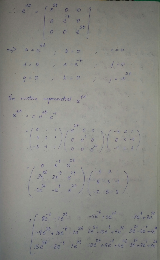 to se o о е 3t - a=e bo c =0 d= 0 ; e = e. ; f = 0 9 = 0 ; h=0 2t . ye The matrix i ta exponential espone e tA е ED I се с 3t