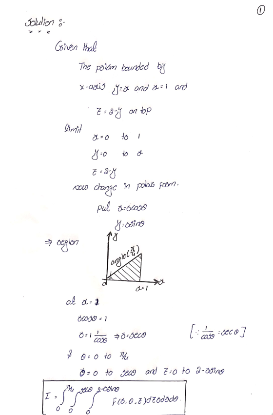 0 solution : Given that The poism baunded by x-artis y- & and al-I and E=ay on top limit a=0 to 1 to 100W y.o 23-7 change in