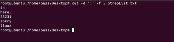 root@ubuntu:/home/pass/Desktop# cut -d : -f 5 StrepList.txt in here. 23231 sorry linux root@ubuntu:/home/pass/Desktop# 1
