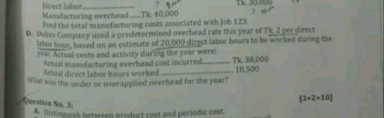 TR. 30,000 Direct labor Manufacturing overhead Tk. 40,000 Find the total manufacturing costs associated with Job 123 D. Dukes