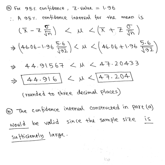 For 95% confidence , z-value = 1.96 :. A 95% confidence interval for the mean is 1. (X-Zo hon) <u<(x + z o n) → (46.06-1.96 )