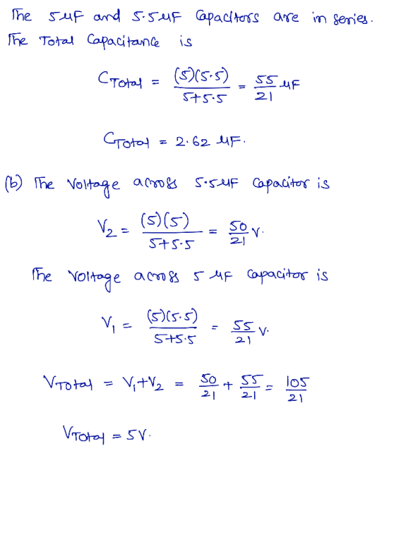 are im senes he Suf ard S.suf apadtoss he Total Capacitane SS uf CTota! 21 GTotol 2.62 uF S SuF Capacitor is ao (b Ihe Voltoe