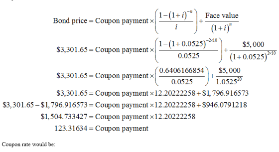 - + Bond price = Coupon payment x( 1-(1+i) | Face value Bond price coupon payment į * (1+i) (1-(1+0.0525) 2:10). $5,000 $3,