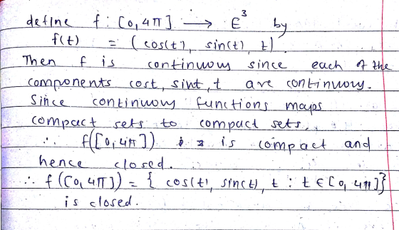 3 define fCo,4 f(t) cost sinst Then f is continwow each te avt continvow. since Conmpo nentsost, sint t Since (ompact sets to