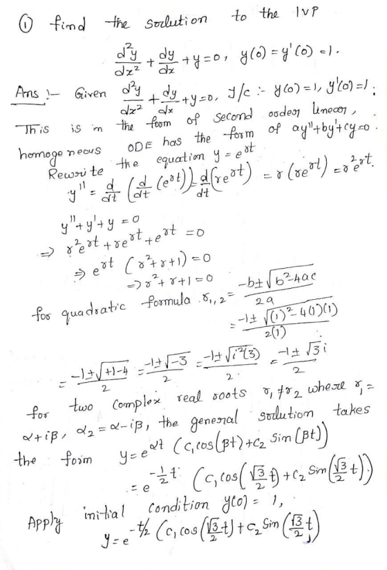to the lup + x2ه 0 find the solution dy Ans - Given dy dy + dx² de This is im homogo neous est 11 d dt est ert zo tre dx+y=0,
