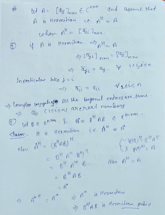 & let A= [ay Inn & corn and assume that A is Hermitian st. AH = A where AH = [aji Inan. цни Нетті нам . АН- А = cājil nam = ſ