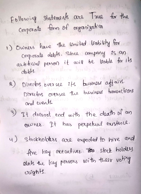 to penite Following statements are True for the corporate form of organization forebro bro Owners have the limited liability