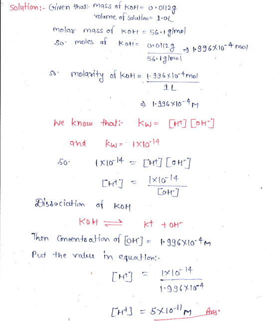 solution - Given that mass of KOH= 0.01129 volume of solution = 10L molar mass of KOH= 56.1 g/mol So moles of Kota 0.0112g 19