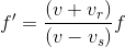 f'=\frac{(v+v_r)}{(v-v_s)}f