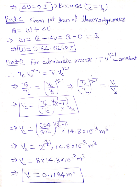 X 14.8x10 m3 AuzoJ Because (Tc = T). Partc from 1st low of thermodynamics Q= WTAU We Q-AU= Q-0 = Q ->W=3164.0238.J Part D for