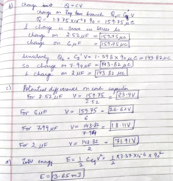 int Q=CV charge on top fra branch & Co V Q = 1.775 X600x 90 = 159.75 ŭe l charge is same in series so change on 2.52 uF = 159