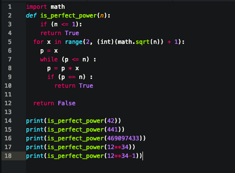 import math def is_perfect_power(n): if (n <= 1): return True for x in range(2, (int) (math.sqrt(n)) + 1): P = x while (p <=