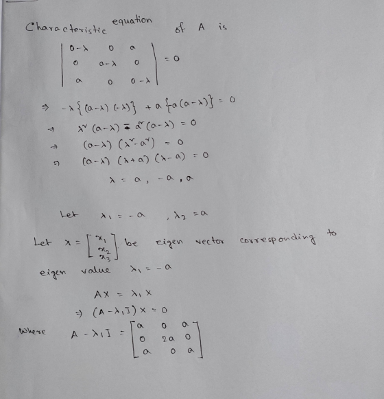 equation Characteristic of A is o-X a-X O a 0 o-X {(x-x) (-x)} + a faca-x)} = 0 x (a-x) = a (a-x) = 0 (a-x) (x-a) - o (a-x) (