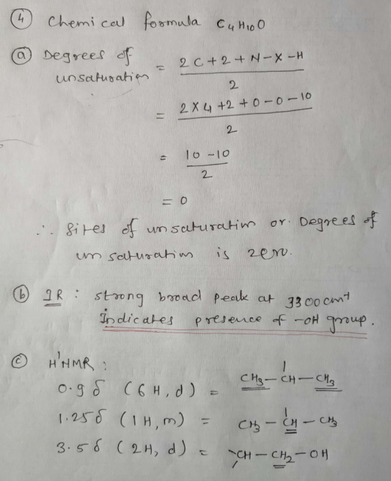 4 Chemical formula cahoo @ Degrees of 20+2+N-X-H unsaturation - 2 x 4 +2 +o-o-10 = 10-10 2 = 0 sites of unsaturation or Degre