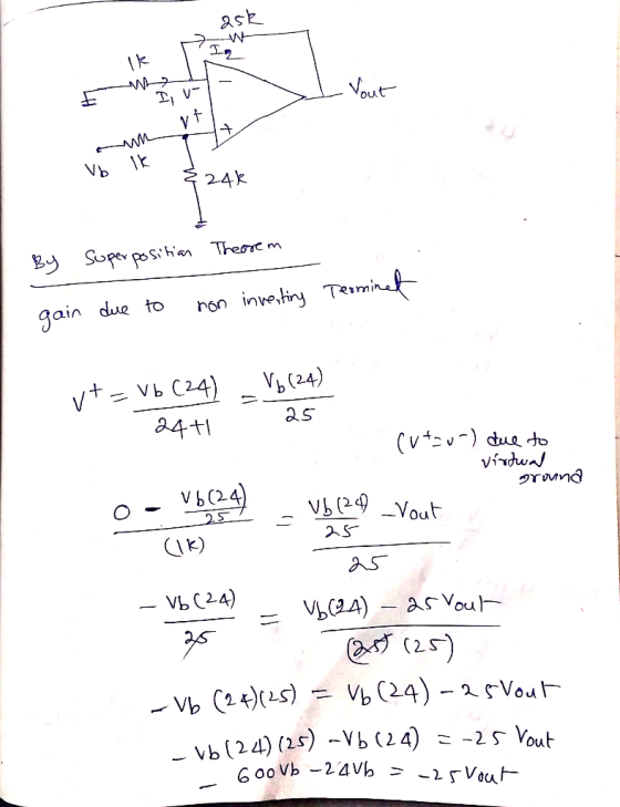 25k E IV out I Vb IK { 2AK By super positian Theorem gain Terminet due to non inverting vt - Vb (24) - Vb (24) 24+ 25 Cut-u-