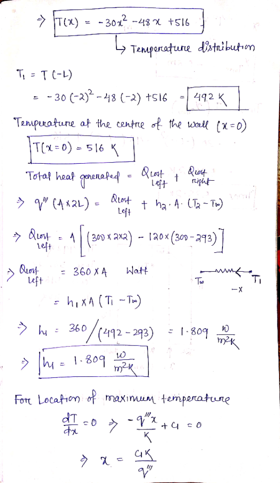 a> T(X) = -30x2 -48 x +516 4 Temperature distribution T = T (-1) Left = 360X A Watt w = -30(-22-48 (-2) +516 = 49.25 Temperat
