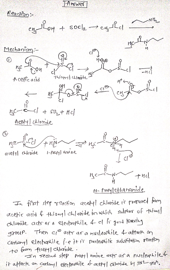 I Answer Reaction:- NI اليوم on + Sol - کامال Mechanin:- cig Acetic acid Thionyl chloride a ne-and & sogt Hcl Acetyl chloride