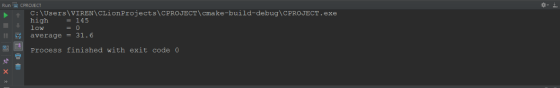 Run CPROJECT C:\Users\VIREN CLionProjects\CPROJECT\cmake-build-debug CPROJECT.exe high 145 average = 31.6 Process finished wi