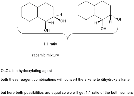 OH он OH он 1:1 ratio racemic mixture Os04 is a hydroxylating agent both these reagent combinations will convert the alkene