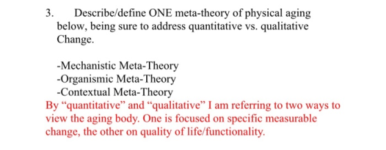 3. Describe/define ONE meta-theory of physical aging below, being sure to address quantitative vs. qualitative Change. -Mecha