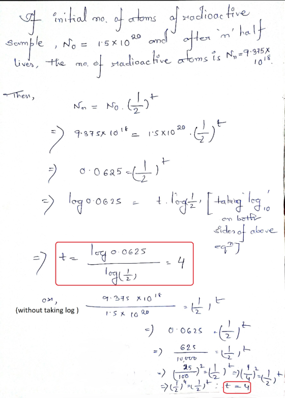 Then, of initial mo. of atoms of sodica tive sample , No = 15x1020 and after nhalf lives, the mo. of radioactive atoms is No