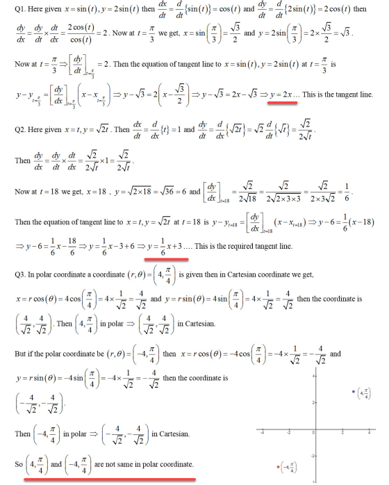 dt dx dy Q1. Here given x= sin(t), y = 2 sin(t) then {sin(t)}= cos(t) and dt dt dt dy dy dt 13 = 2. Now at t = we get, x= sin