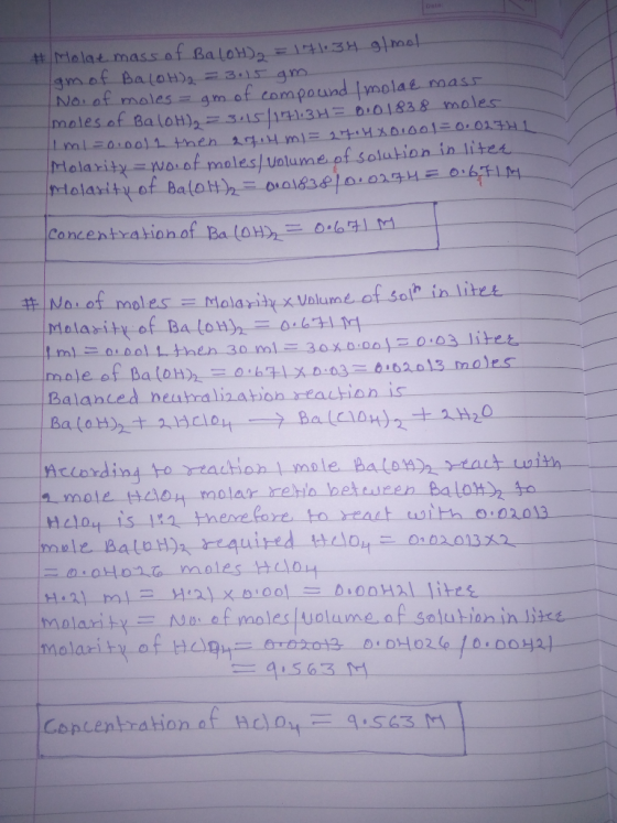 # Molat mass of BaloH), =171634 g/mol Igm of BalOH)2 = 3.15 gm. No. of moles = am of compound Imolar mass moles of BaloH) =3.