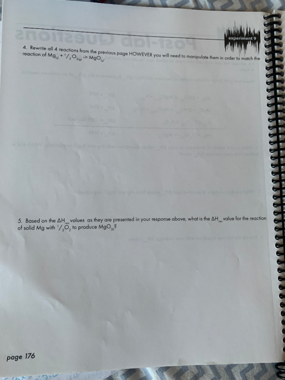 experiment 9 4. Rewrite all 4 reactions from the previous page HOWEVER you will need to manipulate them in order to match the