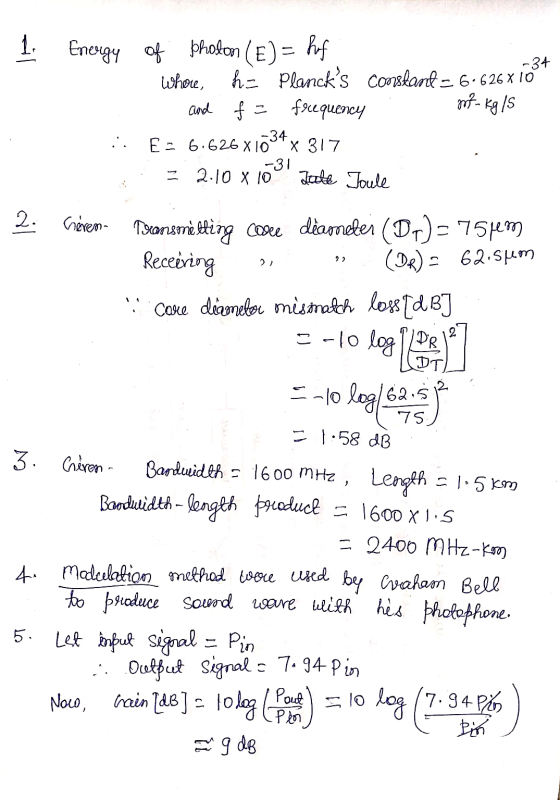 1. Energy of photon (E)= hef -34 whore, he Plancks Coolant = 6.626x10 and f = frequency -34 E = 6.626 x 10 X 317 -31 2.10 x